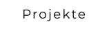 Projekte